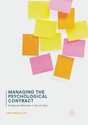 Immagine del venditore per Managing the Psychological Contract: Employee Relations in South Asia by Abdullah, ABM [Paperback ] venduto da booksXpress
