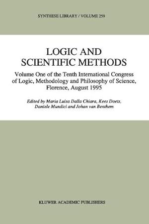 Seller image for Logic and Scientific Methods: Volume One of the Tenth International Congress of Logic, Methodology and Philosophy of Science, Florence, August 1995 (Synthese Library) [Paperback ] for sale by booksXpress