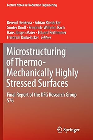 Immagine del venditore per Microstructuring of Thermo-Mechanically Highly Stressed Surfaces: Final Report of the DFG Research Group 576 (Lecture Notes in Production Engineering) [Paperback ] venduto da booksXpress