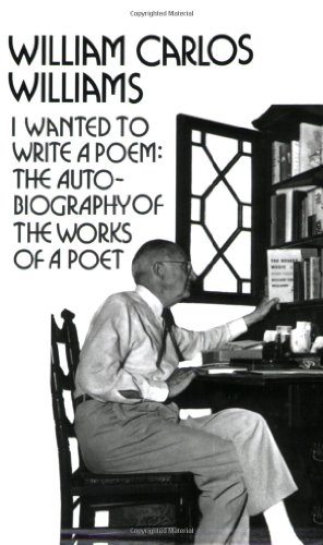 Seller image for I Wanted to Write a Poem: The Autobiography of the Works of a Poet (New Directions Paperbook) by Williams, William Carlos [Paperback ] for sale by booksXpress