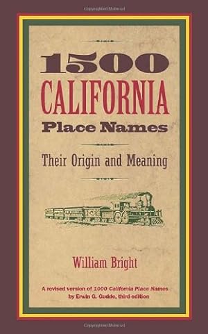 Seller image for 1500 California Place Names: Their Origin and Meaning, A Revised version of 1000 California Place Names by Erwin G. Gudde, Third edition by Bright, William [Paperback ] for sale by booksXpress