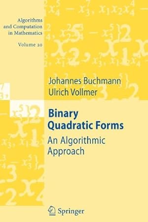 Imagen del vendedor de Binary Quadratic Forms: An Algorithmic Approach (Algorithms and Computation in Mathematics) by Buchmann, Johannes [Paperback ] a la venta por booksXpress