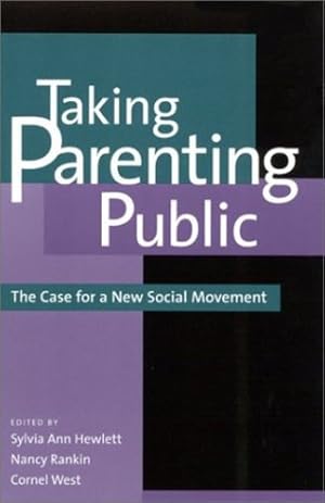 Seller image for Taking Parenting Public: The Case for a New Social Movement [Paperback ] for sale by booksXpress