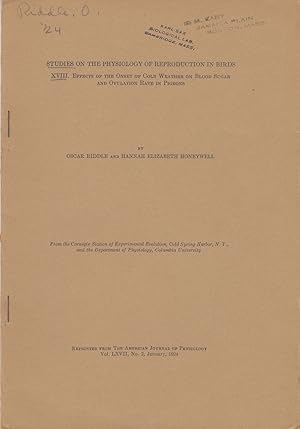 Seller image for Studies On The Physiology Of Reproduction In Birds XVIII. Effects Of The Onset Of Cold Weather On Blood Sugar And Ovulation Rate In Pigeons by Riddle, Oscar. Honeywell, Hannah. E. for sale by Robinson Street Books, IOBA