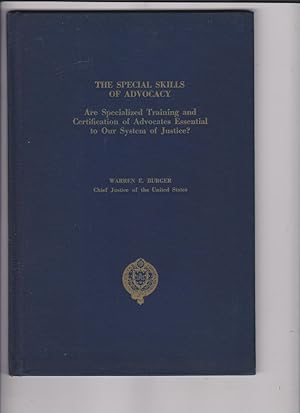 The Special Skills of Advocacy by Burger, Warren E.