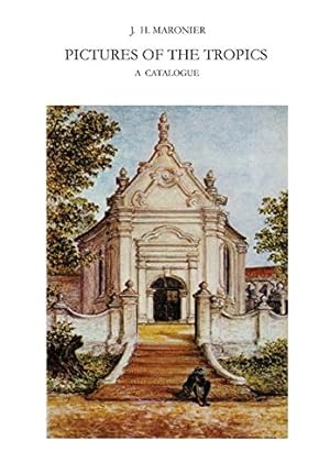 Bild des Verkufers fr Pictures of the Tropics: A Catalogue of Drawings, Water-Colours, Paintings and Sculptures in the Collection of the Royal Institute of Linguistics and Anthropology in Leiden by Maronier, J.H. [Paperback ] zum Verkauf von booksXpress