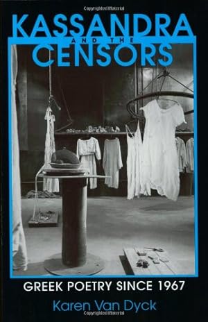 Immagine del venditore per Kassandra and the Censors: Greek Poetry since 1967 (Reading Women Writing) by Van Dyck, Karen van [Paperback ] venduto da booksXpress