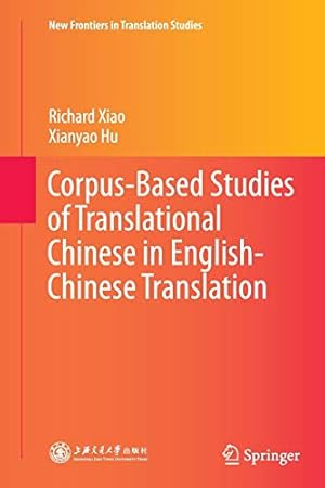Seller image for Corpus-Based Studies of Translational Chinese in English-Chinese Translation (New Frontiers in Translation Studies) [Soft Cover ] for sale by booksXpress