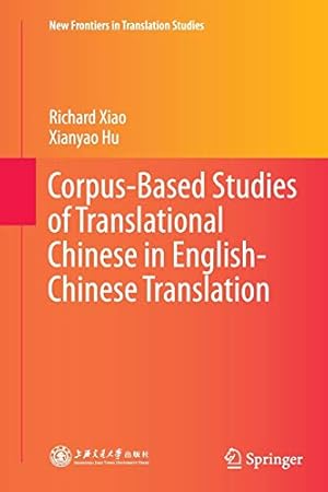 Image du vendeur pour Corpus-Based Studies of Translational Chinese in English-Chinese Translation (New Frontiers in Translation Studies) [Soft Cover ] mis en vente par booksXpress