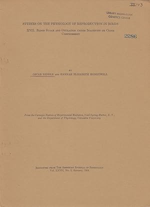 Imagen del vendedor de Studies On The Physiology Of Reproduction In Birds XVII. Blood Sugar And Ovulation Under Inactivity Or Close Confinement by Riddle, Oscar., Honeywell, Hannah. E. a la venta por Robinson Street Books, IOBA