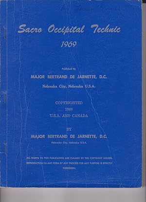 Sacro Occipital Technic 1969 by De Jarnette, Major Bertrand