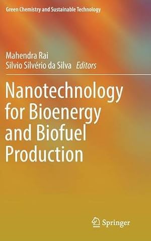 Seller image for Nanotechnology for Bioenergy and Biofuel Production (Green Chemistry and Sustainable Technology) [Hardcover ] for sale by booksXpress