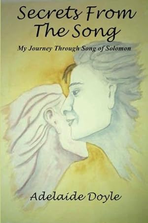 Imagen del vendedor de Secrets From The Song: My Journey Through Song of Solomon [Soft Cover ] a la venta por booksXpress