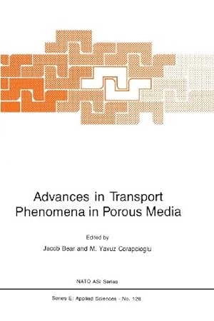 Immagine del venditore per Advances in Transport Phenomena in Porous Media (Nato Science Series E:) [Paperback ] venduto da booksXpress