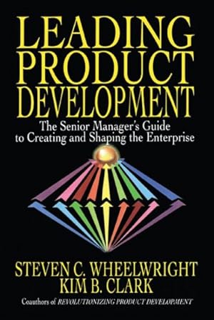Seller image for Leading Product Development : The Senior Manager's Guide to Creating and Shaping the Enterprise for sale by GreatBookPrices