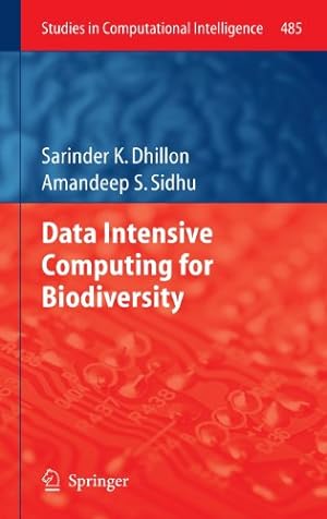 Immagine del venditore per Data Intensive Computing for Biodiversity (Studies in Computational Intelligence) by Dhillon, Sarinder K., Sidhu, Amandeep S. [Hardcover ] venduto da booksXpress
