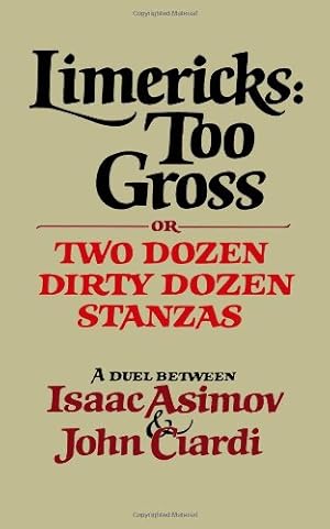 Seller image for Limericks: Too Gross by Ciardi, John, Asimov, Isaac [Paperback ] for sale by booksXpress