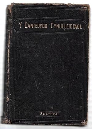 Immagine del venditore per Y Caniedydd Cynulleidfaol: Casgliad o Donau Ac Emynau, Corganau, Ac Anthemau. SOL-FFA. Cyhoeddedig Dan Nawdd Undeb Yr Annibynwyr Cymrieg. venduto da City Basement Books