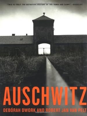 Imagen del vendedor de Auschwitz by Dwork, Debórah, van Pelt, Robert Jan [Paperback ] a la venta por booksXpress