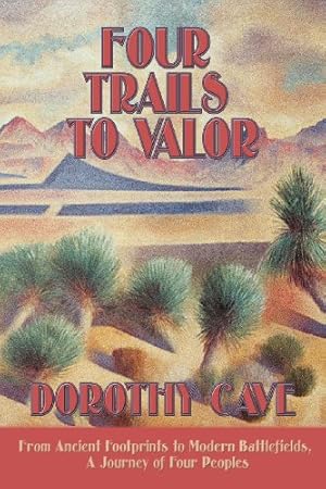 Seller image for Four Trails to Valor, Revised by Dorothy Cave [Paperback ] for sale by booksXpress