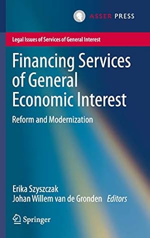 Seller image for Financing Services of General Economic Interest: Reform and Modernization (Legal Issues of Services of General Interest) [Hardcover ] for sale by booksXpress