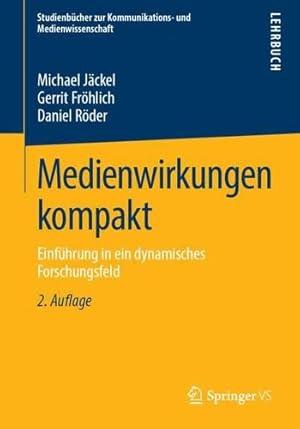 Seller image for Medienwirkungen kompakt: Einführung in ein dynamisches Forschungsfeld (Studienbücher zur Kommunikations- und Medienwissenschaft) (German Edition) by Jäckel, Michael [Paperback ] for sale by booksXpress