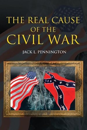 Image du vendeur pour Real Cause of the Civil War mis en vente par GreatBookPrices