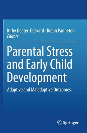 Imagen del vendedor de Parental Stress and Early Child Development: Adaptive and Maladaptive Outcomes [Paperback ] a la venta por booksXpress