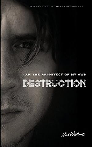 Imagen del vendedor de I am the Architect of my own Destruction: Depression: My Greatest Battle by Williams, Rick [Paperback ] a la venta por booksXpress