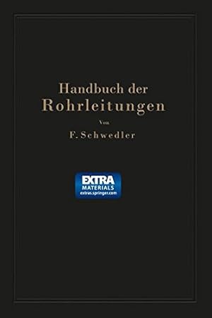 Image du vendeur pour Handbuch der Rohrleitungen: Allgemeine Beschreibung, Berechnung, Herstellung Normung, Tabellen und Bildtafeln (German Edition) by Schwedler, Franz [Paperback ] mis en vente par booksXpress