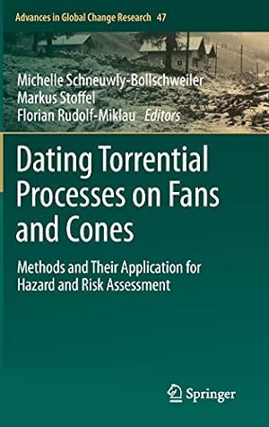 Immagine del venditore per Dating Torrential Processes on Fans and Cones: Methods and Their Application for Hazard and Risk Assessment (Advances in Global Change Research) [Hardcover ] venduto da booksXpress