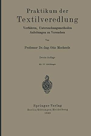 Imagen del vendedor de Praktikum der Textilveredlung: Verfahren, Untersuchungsmethoden, Anleitungen zu Versuchen (German Edition) [Soft Cover ] a la venta por booksXpress