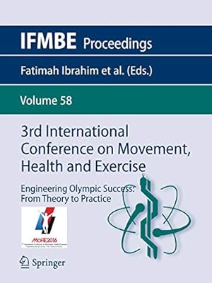 Imagen del vendedor de 3rd International Conference on Movement, Health and Exercise: Engineering Olympic Success: From Theory to Practice (IFMBE Proceedings) [Soft Cover ] a la venta por booksXpress