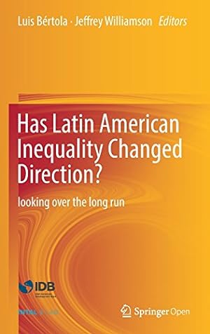 Imagen del vendedor de Has Latin American Inequality Changed Direction?: Looking Over the Long Run [Hardcover ] a la venta por booksXpress