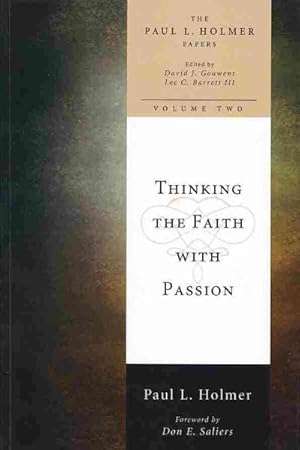 Bild des Verkufers fr Thinking the Faith With Passion : Selected Essays zum Verkauf von GreatBookPrices