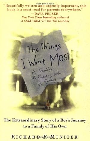 Image du vendeur pour The Things I Want Most: The Extraordinary Story of a Boy's Journey to a Family of His Own by Miniter, Richard [Paperback ] mis en vente par booksXpress