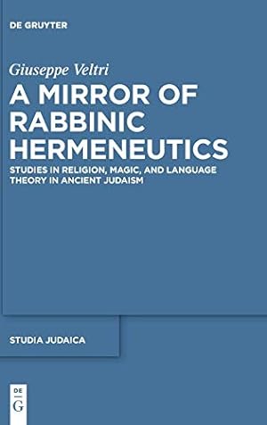 Bild des Verkufers fr A Mirror of Rabbinic Hermeneutics (Studia Judaica) [Hardcover ] zum Verkauf von booksXpress