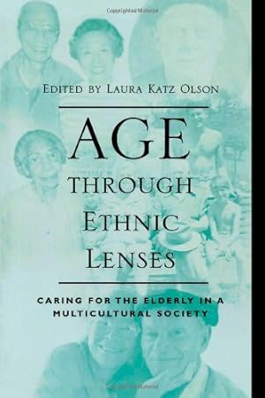Seller image for Age through Ethnic Lenses: Caring for the Elderly in a Multicultural Society [Paperback ] for sale by booksXpress