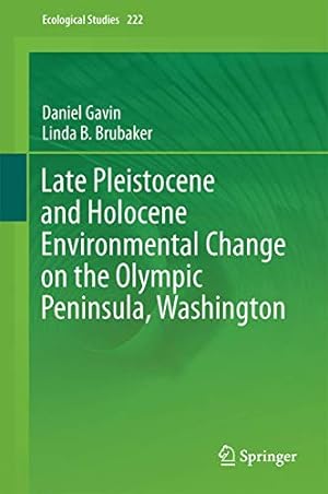 Seller image for Late Pleistocene and Holocene Environmental Change on the Olympic Peninsula, Washington (Ecological Studies) by Gavin, Daniel G., Brubaker, Linda B. [Hardcover ] for sale by booksXpress
