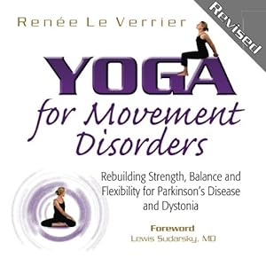 Seller image for Yoga for Movement Disorders: Rebuilding Strength, Balance and Flexibility for Parkinson's Disease and Dystonia by Le Verrier, Renee [Paperback ] for sale by booksXpress