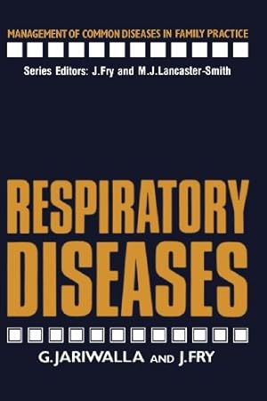 Seller image for Respiratory Diseases (Management of Common Diseases in Family Practice) by Jariwalla, G., Fry, John [Paperback ] for sale by booksXpress