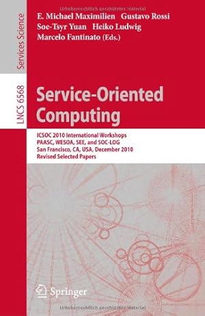 Bild des Verkufers fr Service-Oriented Computing: ICSOC 2010 International Workshops PAASC, WESOA, SEE, and SC-LOG San Francisco, CA, USA, December 7-10, 2010, Revised Selected Papers (Lecture Notes in Computer Science) [Paperback ] zum Verkauf von booksXpress