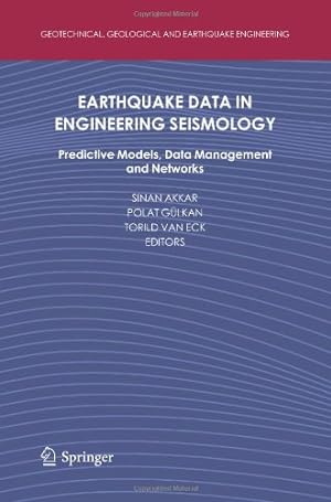 Imagen del vendedor de Earthquake Data in Engineering Seismology: Predictive Models, Data Management and Networks (Geotechnical, Geological and Earthquake Engineering) [Paperback ] a la venta por booksXpress