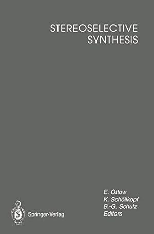 Imagen del vendedor de Stereoselective Synthesis: Lectures honouring Prof. Dr. Dr. h.c. Rudolf Wiechert [Paperback ] a la venta por booksXpress