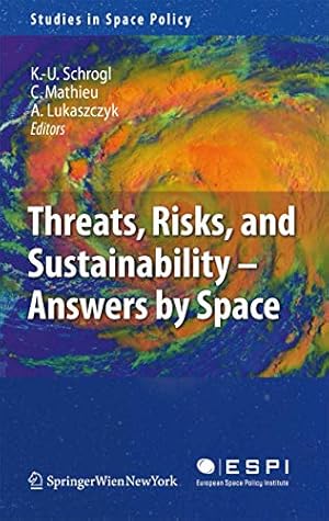 Image du vendeur pour Threats, Risks and Sustainability - Answers by Space (Studies in Space Policy) [Hardcover ] mis en vente par booksXpress