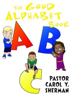 Seller image for The Good Alphabet Book [Hardcover ] for sale by booksXpress