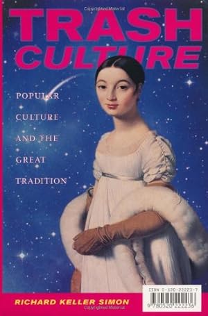 Seller image for Trash Culture: Popular Culture and the Great Tradition by Simon, Richard Keller [Paperback ] for sale by booksXpress