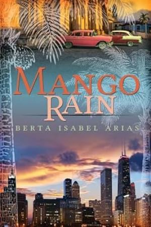 Seller image for Mango Rain by Arias, Berta Isabel [Paperback ] for sale by booksXpress