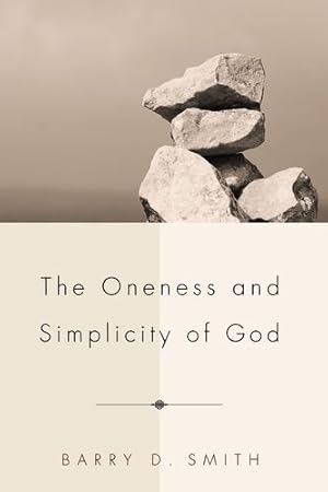 Bild des Verkufers fr The Oneness and Simplicity of God: [Soft Cover ] zum Verkauf von booksXpress