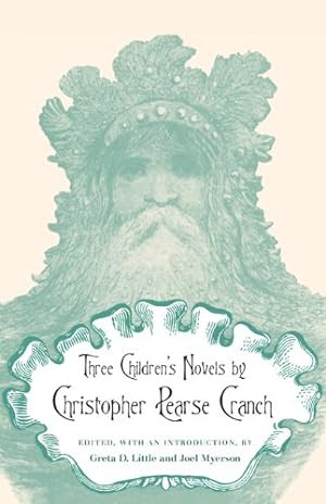Bild des Verkufers fr Three Children's Novels by Christopher Pearse Cranch by Cranch, Christopher [Paperback ] zum Verkauf von booksXpress